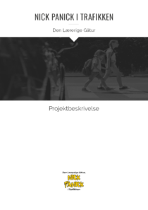 Nick Panick i Trafikken - Den Lærerige Gåtur - Projektbeskrivelse